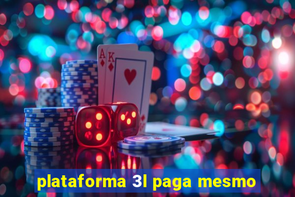 plataforma 3l paga mesmo